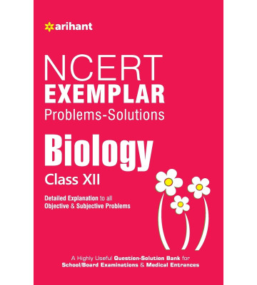 Arihant NCERT Exemplar Biology Class - 12